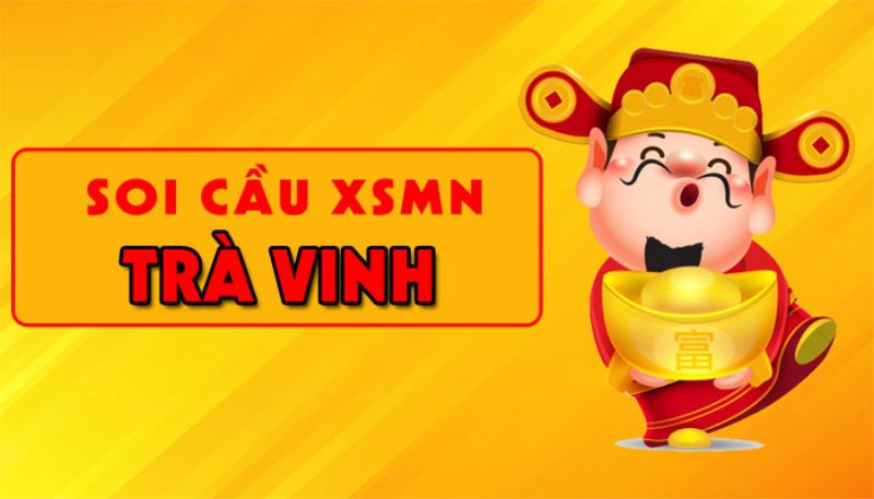 Phương pháp soi cầu Trà Vinh an toàn hiệu quả nhất