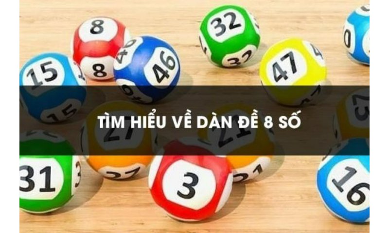 Dàn đề 8 số là gì?